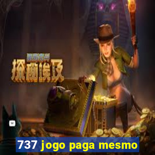 737 jogo paga mesmo